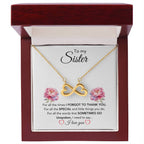 To My Sister - For All The Times I Forgot To Thank You - Gift for Sister - Endless Love Necklace