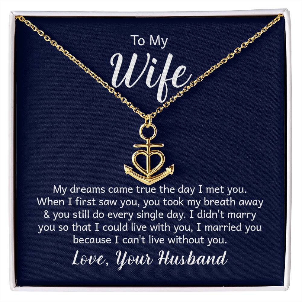 To My Wife Necklace - Romantic Birthday Jewelry Gift from Husband for Valentine’s Day & Long Lasting Memories - Anchor Pendant Necklace