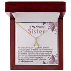 Sentimental Gift for Sister - The bond between us is a special one - Alluring Beauty Necklace