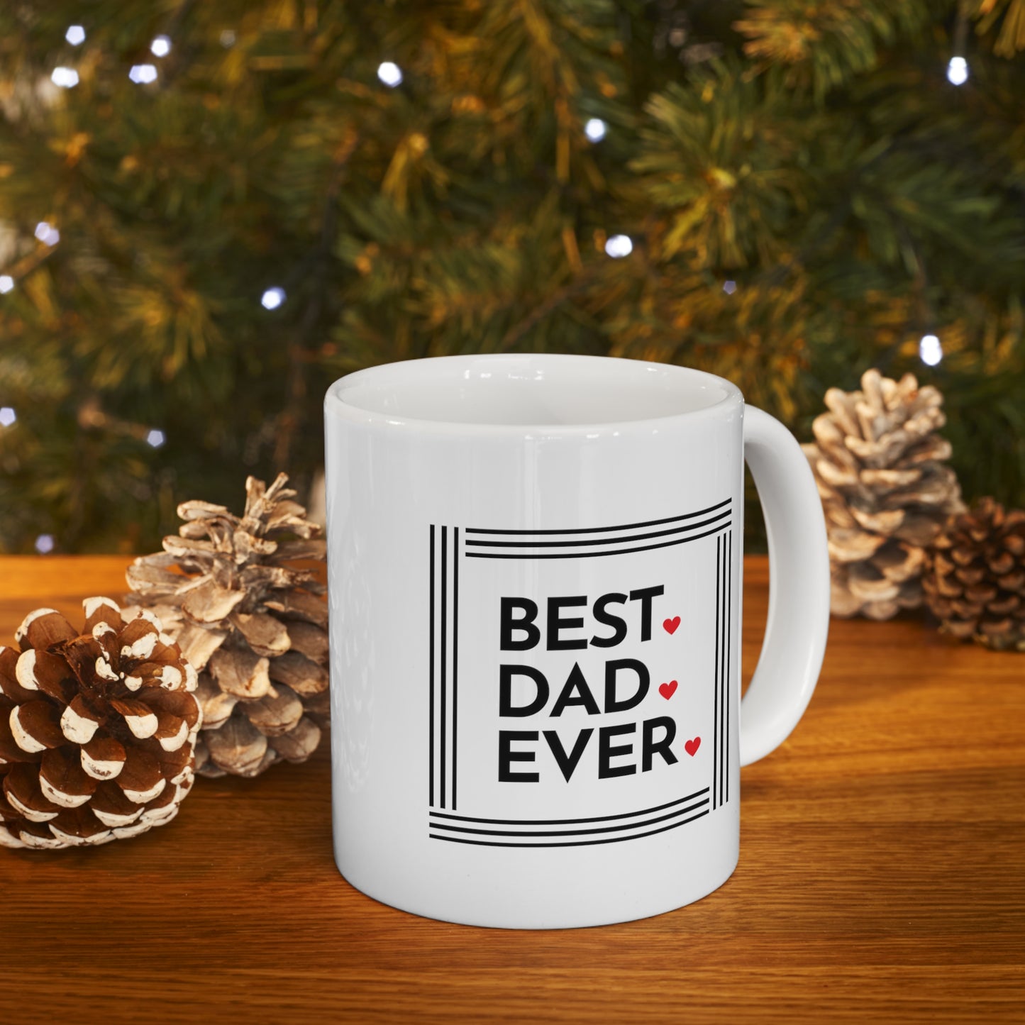 Best Dad Ever Ceramic Mug - Best Gifts for Father's Day