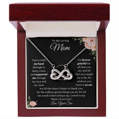 To My Loving Mom - Gift for Mom from Son - I'm forever grateful for all that you are - Endless Love Necklace
