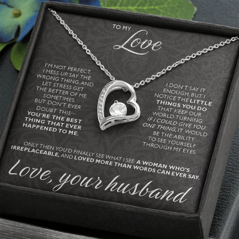 To My Love - I am not perfect - Forever Love Necklace from Husband to Wife
