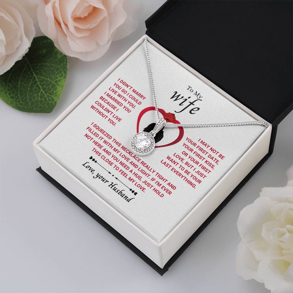 To My Wife Necklace - Romantic Birthday Jewelry Gift from Husband for Valentine’s Day & Long Lasting Memories - Eternal Hope Necklace