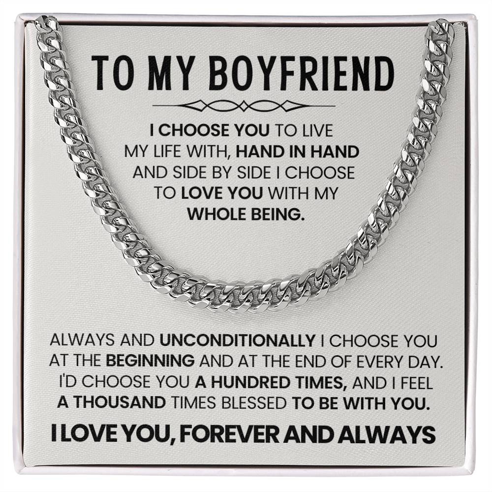To My Boyfriend - I choose you - Cuban Link Chain – Birthday & Anniversary Gift