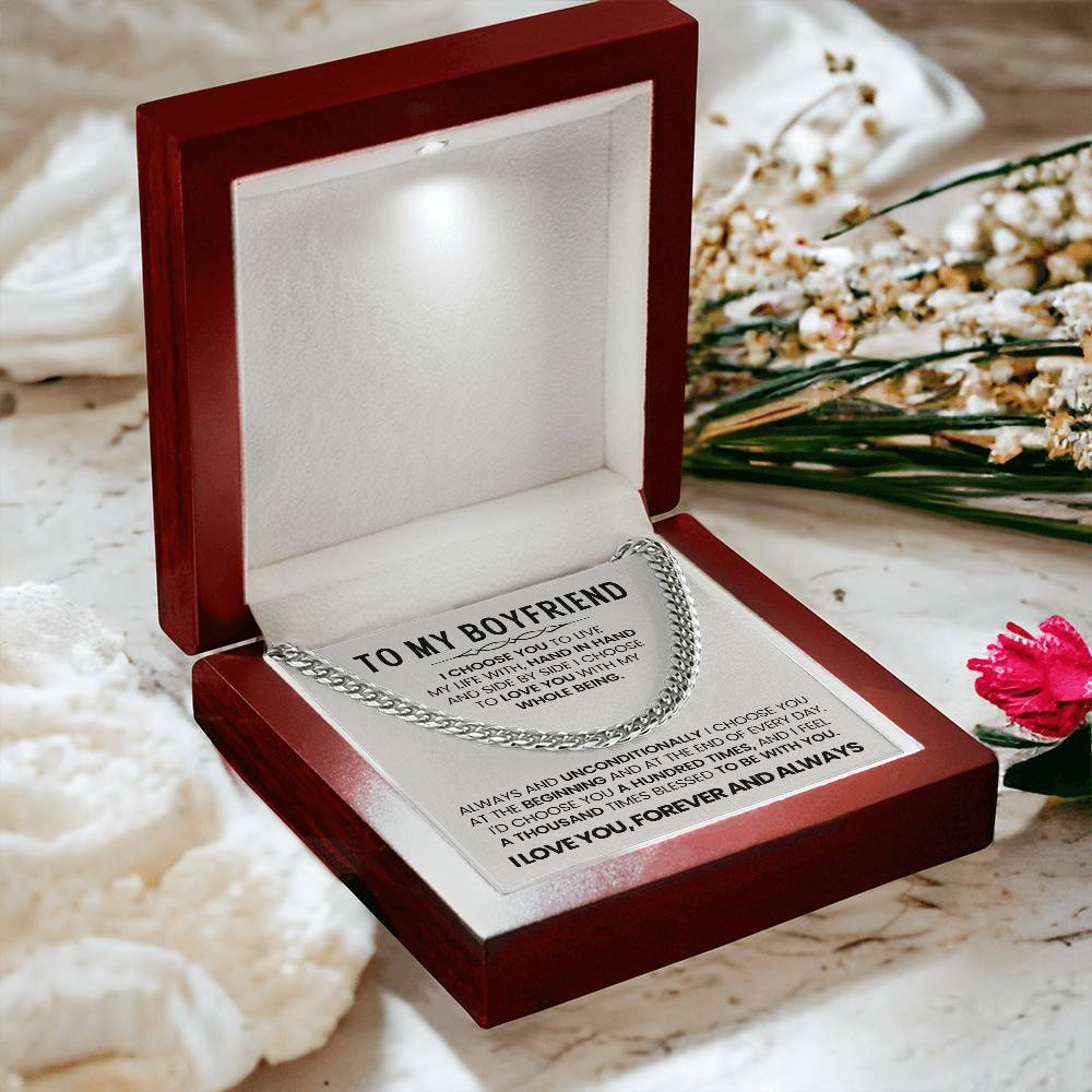 To My Boyfriend - I choose you - Cuban Link Chain – Birthday & Anniversary Gift