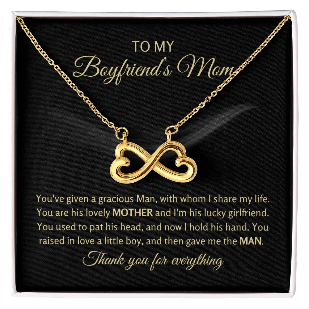 To My Boyfriend's Mom - You've given a gracious man - Endless Love Necklace - Unique Gift for Mom