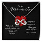 To My Mother In Law - Thank you for loving me as your own - Endless Love Necklace