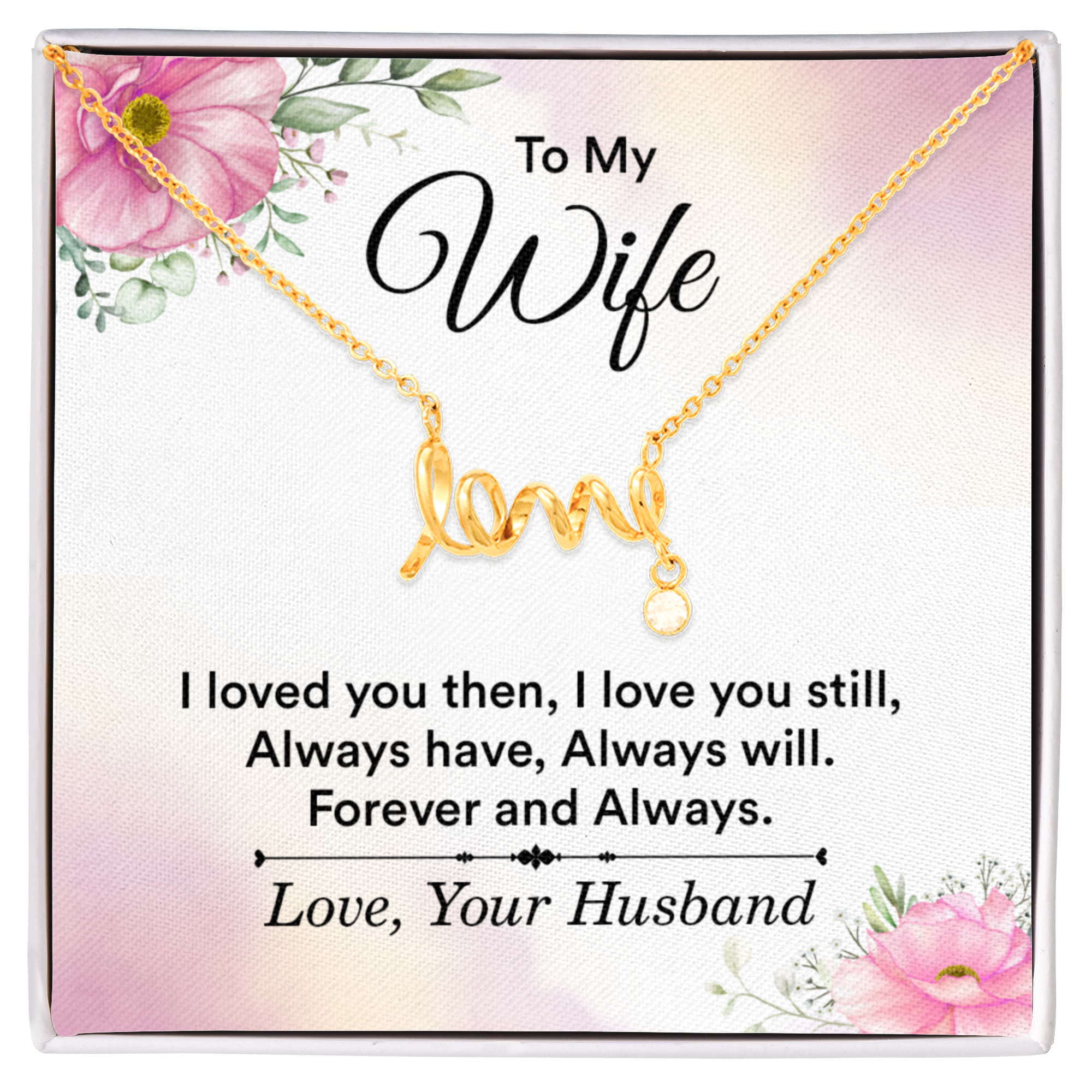 Anniversary Gift for Wife from Husband - Sweet Romantic Jewelry for Valentine’s Day - Scripted Love Necklace