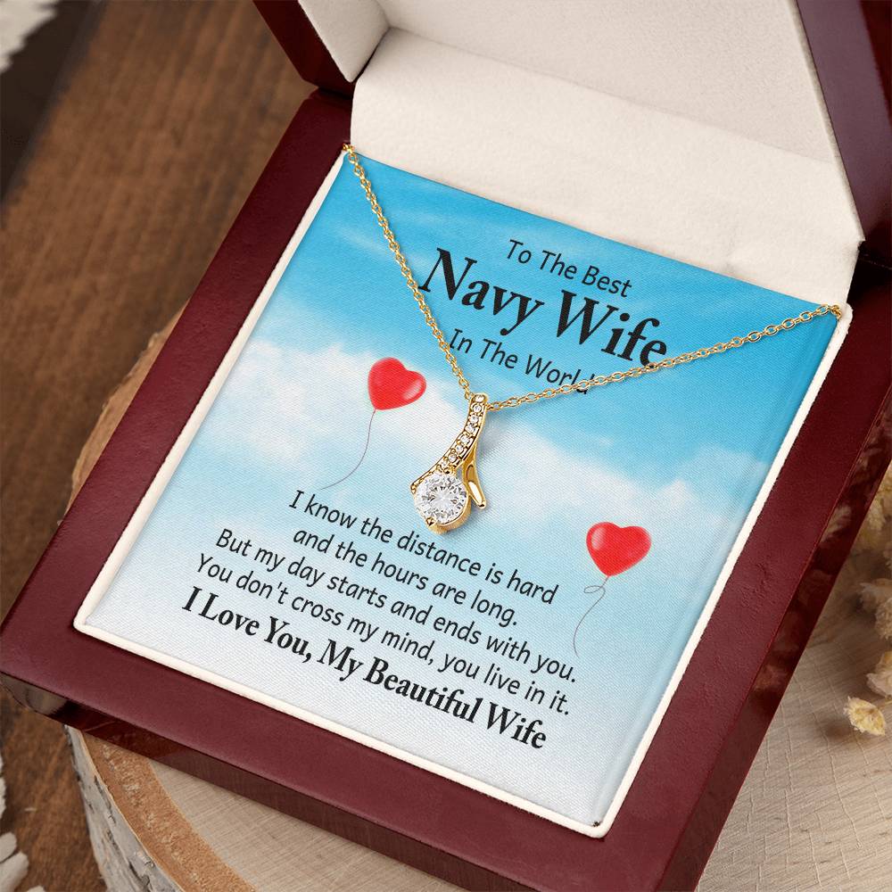 To the best navy wife in the world - I know the distance is hard - Alluring Beauty Necklace