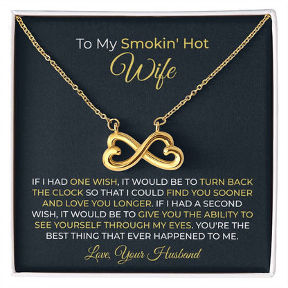 To My Wife Necklace - Best Romantic Jewelry Gift from Husband for Birthday, Anniversary, Valentine’s Day & Special Gifting - Endless Love Necklace
