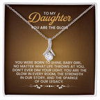 To My Daughter Necklace – You are the glow – Alluring Beauty Necklace
