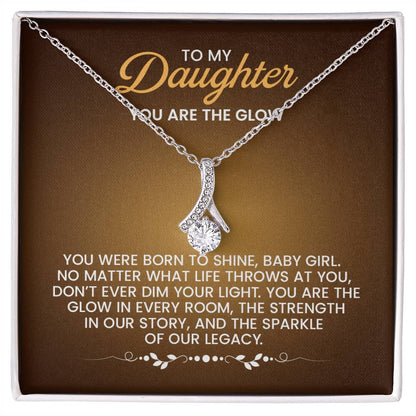 To My Daughter Necklace – You are the glow – Alluring Beauty Necklace