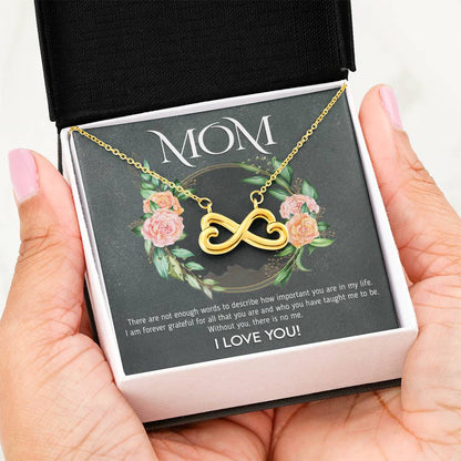 Mom - Without You, There Is No Me - Endless Love Necklace - Best Gift For Mom