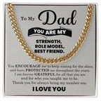 To My Dad - You're my strength, role model, best friend - Cuban Link Chain