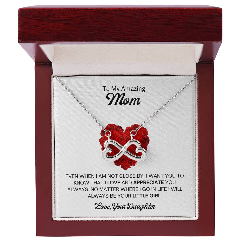 To My Amazing Mom - Gift for Mom from Daughter - I love and appreciate you always - Endless Love Necklace