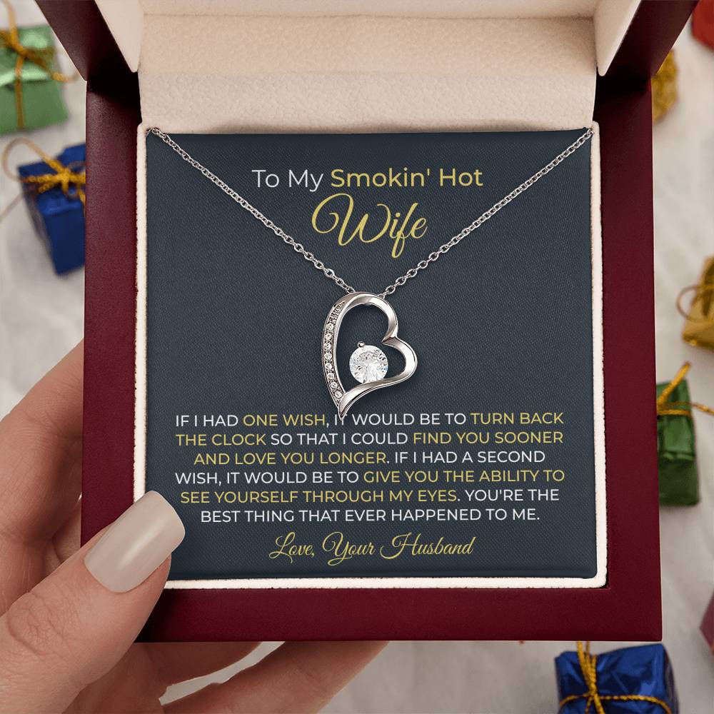 To My Smokin' Hot Wife - Birthday Gift from Husband - Romantic Jewelry for Valentine’s Day & Anniversaries - Forever Love Necklace