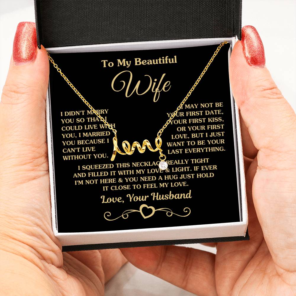 To My Wife Necklace - Special Jewelry Gift from Husband for Birthday, Christmas & Valentine’s Day - Scripted Love Necklace