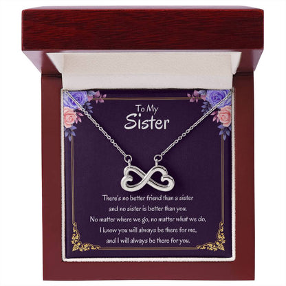 To My Sister Necklace - There's no better friend than a sister - Endless Love Necklace