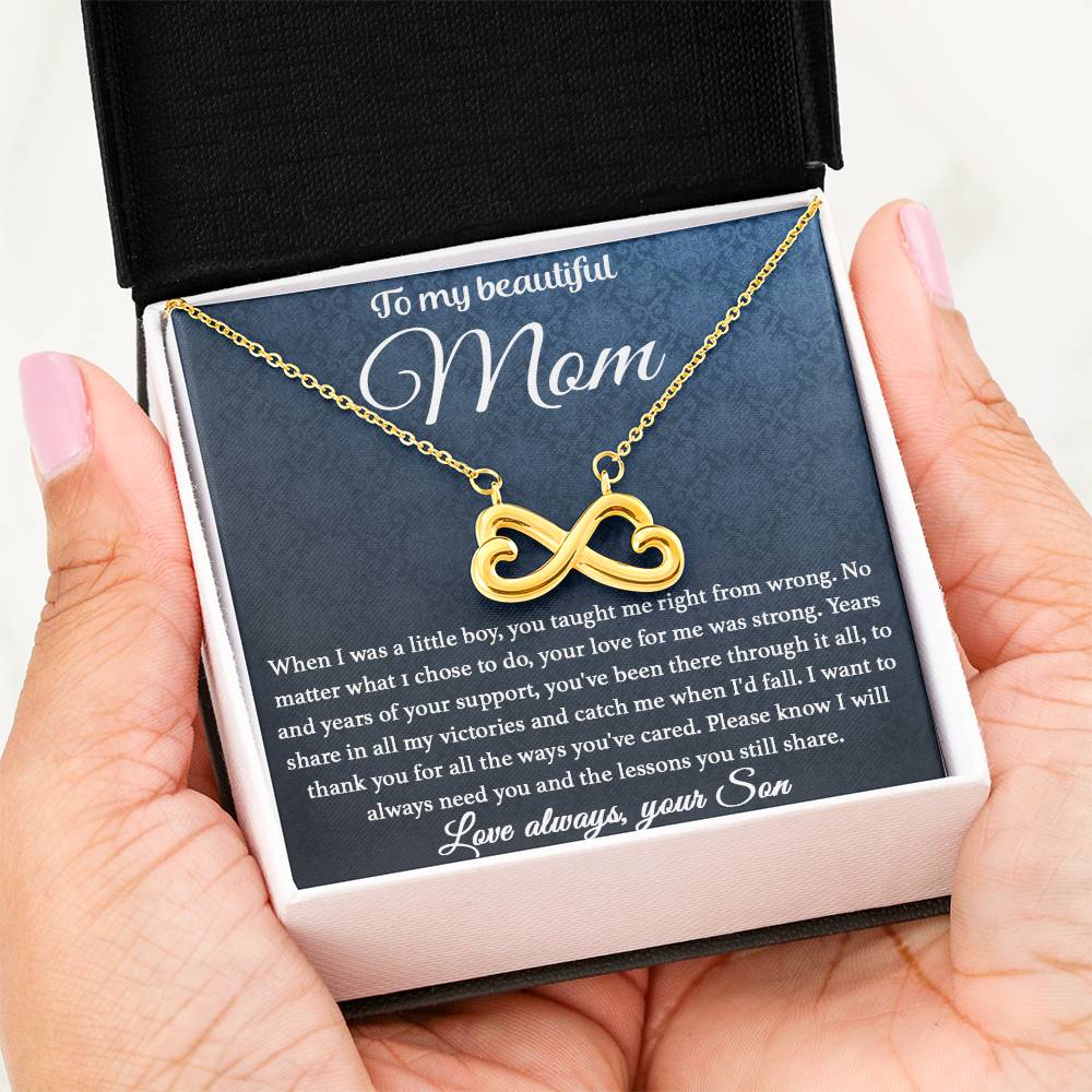 To My Beautiful Mom - I Will Always Need You - Endless Love Necklace - Sentimental Gift for Mom from Son