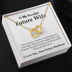To My Future Wife Necklace - Best Romantic Jewelry Gift for Special Occasions & Love Appreciation - Interlocking Hearts Necklace
