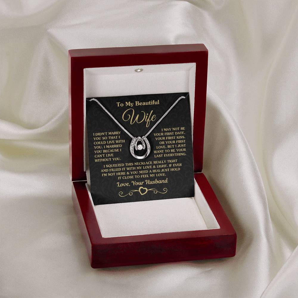 To My Beautiful Wife Necklace - Meaningful Romantic Gift for Wife from Husband for Valentine’s Day & Forever Love - Lucky In Love Necklace
