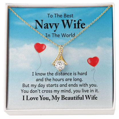 To the best navy wife in the world - I know the distance is hard - Alluring Beauty Necklace