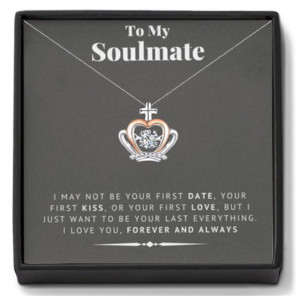 To My Soulmate - You Are My Last Everything - Crown Diamond Necklace