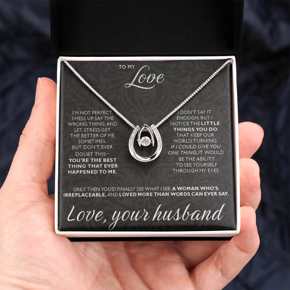 To My Love - I am not perfect - Lucky In Love Necklace from Husband to Wife