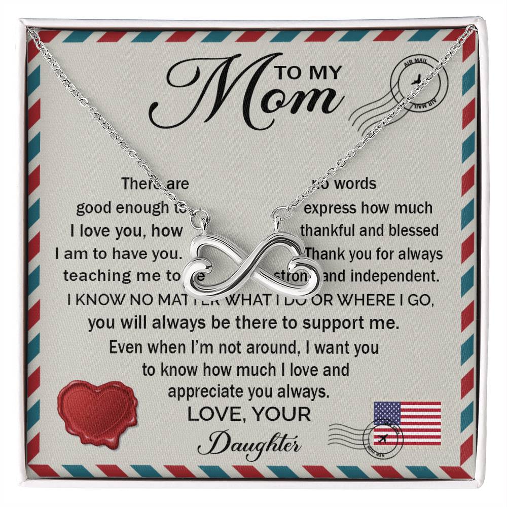 To My Mom - You Will Always Be There To Support Me - Endless Love Necklace - Gift for Mom from Daughter