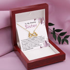 Sentimental Gift for Sister - The bond between us is a special one - Endless Love Necklace