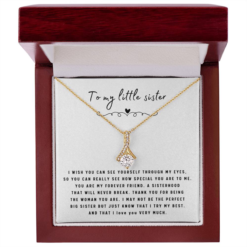 To My Little Sister Necklace - I Wish You Can See Yourself Through My Eyes - Gift for Little Sister - Alluring Beauty Necklace