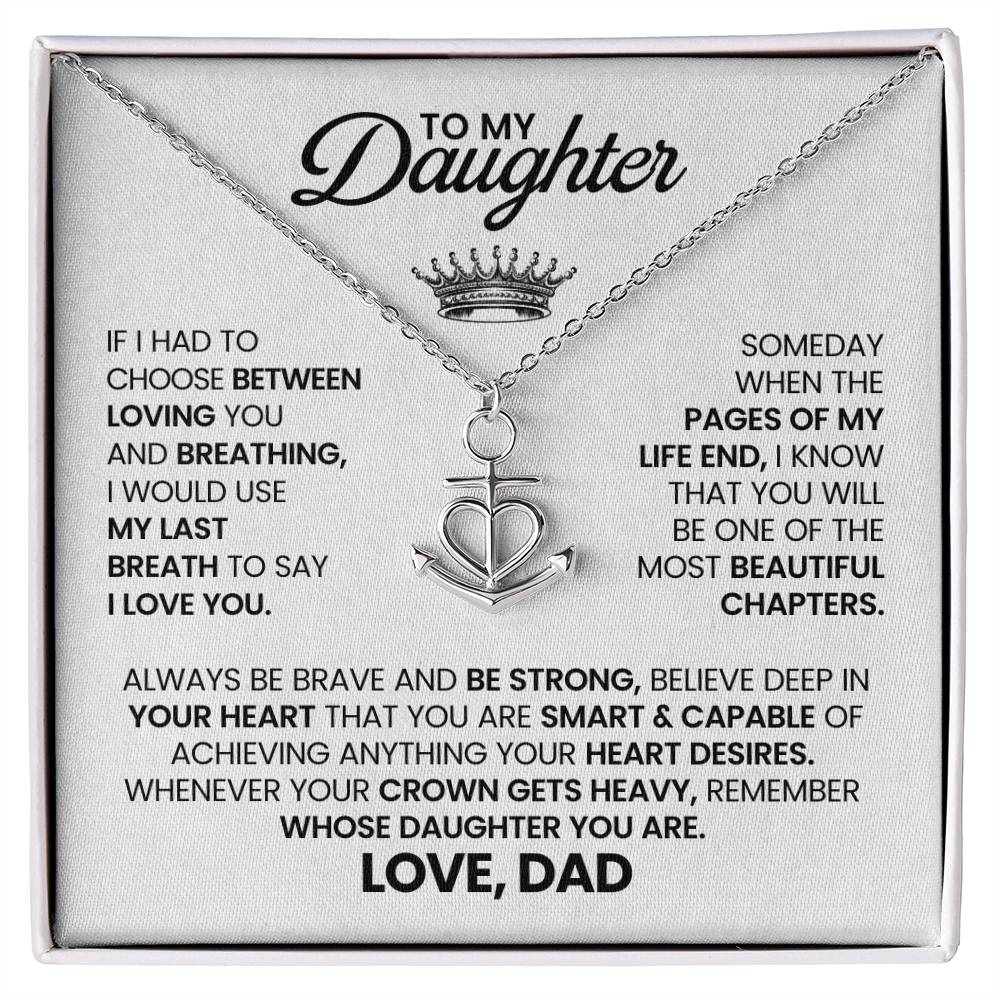To My Daughter - I would use my last breath to say I love you - Anchor Pendant Necklace