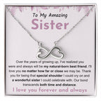 To My Amazing Sister - Gift for Sister - You will be my natural born best friend - Endless Love Necklace