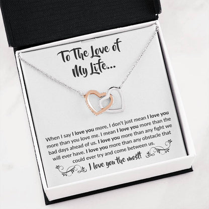 To The Love Of My Life - Interlocking Hearts Necklace - When I say I love you more Gift for Soulmate