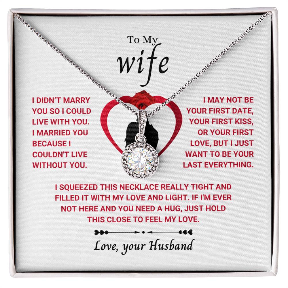 To My Wife Necklace - Romantic Birthday Jewelry Gift from Husband for Valentine’s Day & Long Lasting Memories - Eternal Hope Necklace