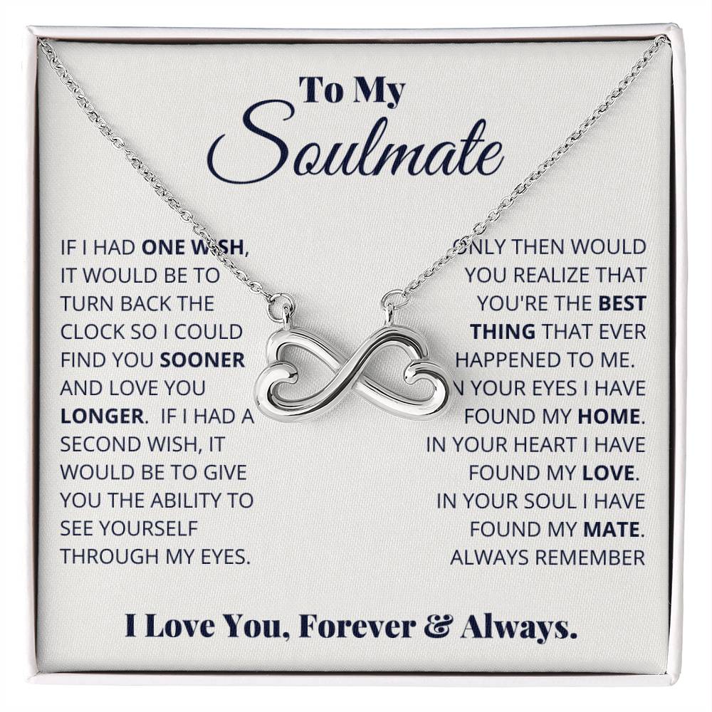 To My Soulmate Necklace - Romantic Gift for Special Occasions & Just Because Love - Endless Love Necklace