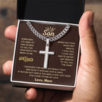 To My Son - Just hold this close to feel my love - Son Gift from Mom - Artisan Cross with Cuban Link Chain