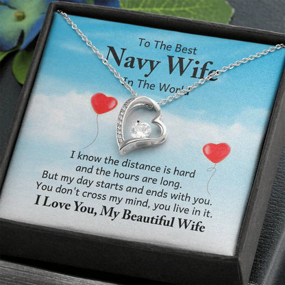 To the best navy wife in the world - I know the distance is hard Wife - Forever Love Necklace