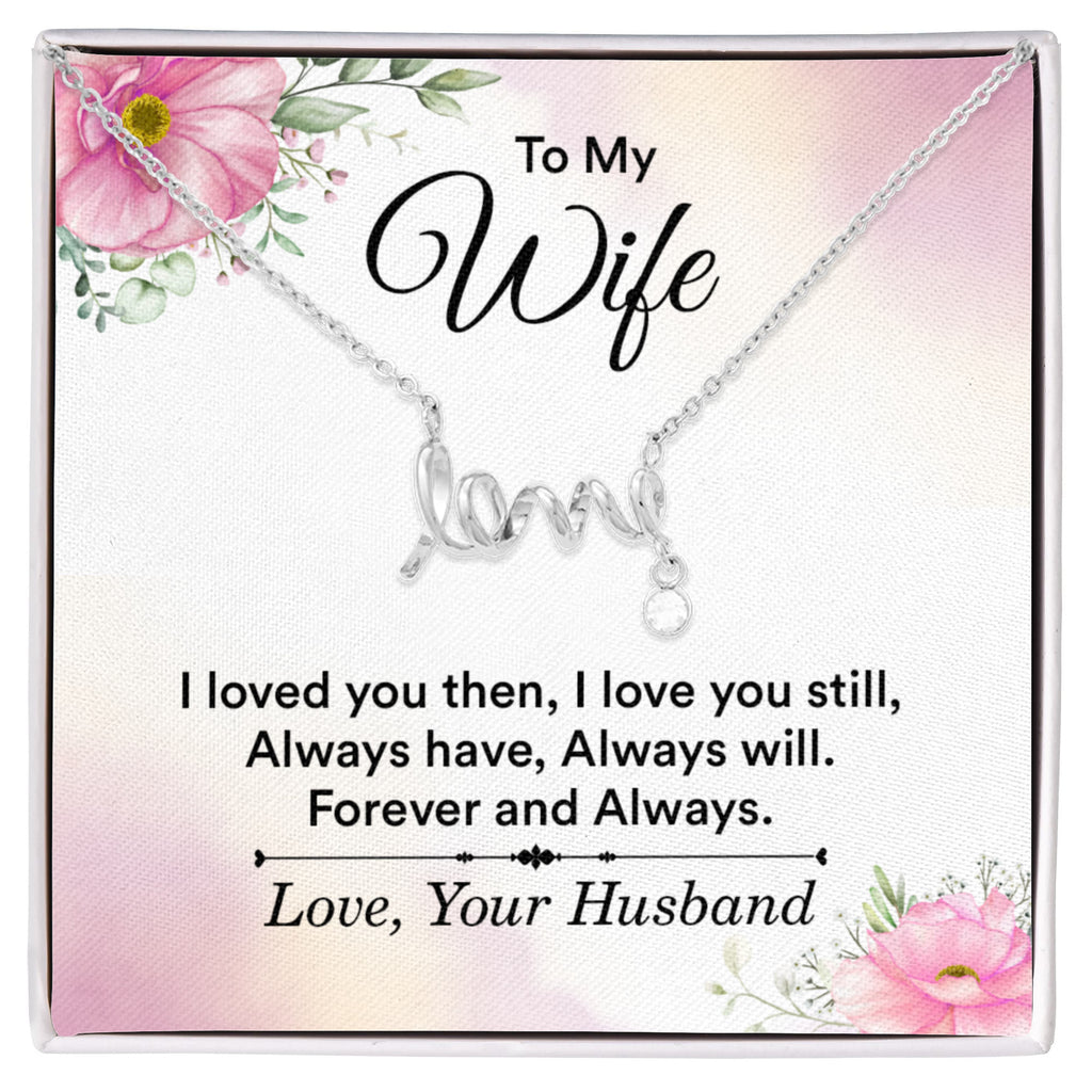 Anniversary Gift for Wife from Husband - Sweet Romantic Jewelry for Valentine’s Day - Scripted Love Necklace