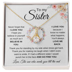 To My Sister - Never forget that I love you - Present for Sister - Alluring Beauty Necklace