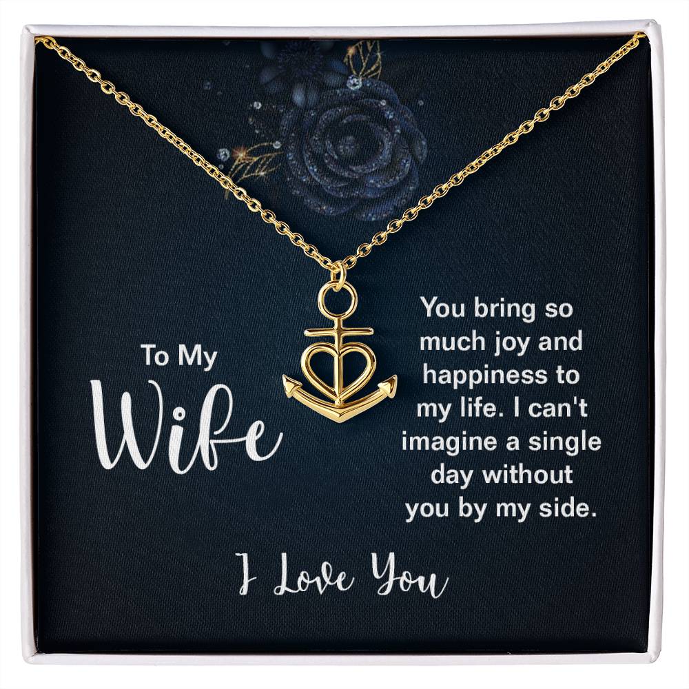 To My Wife Necklace - Romantic Gift from Husband, Meaningful Jewelry for Birthday, Anniversary, Christmas & Valentine’s Day - Anchor Pendant Necklace