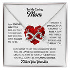 To My Caring Mother - There's No Way I'll Ever Able To Repay You - Endless Love Necklace - Special Gift for Mom from Son