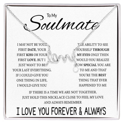 To My Soulmate Necklace - Sweet Soulmate Gift Idea for Valentine’s Day & Birthdays - Scripted Love Necklace
