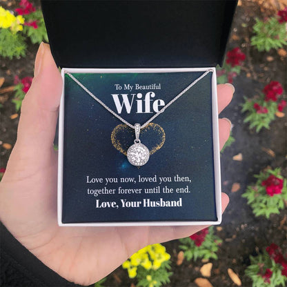 To My Wife Necklace - Emotional Jewelry Gift for Wife from Husband to Celebrate Love Every Day - Eternal Hope Necklace
