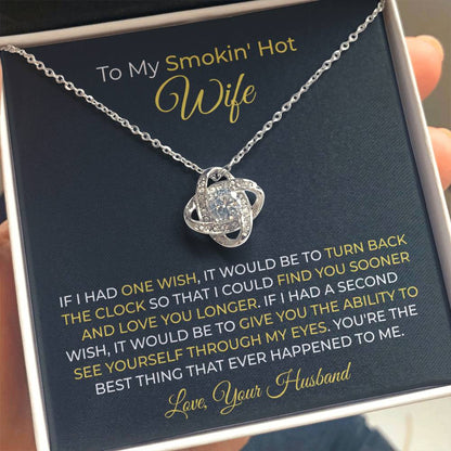 To My Smokin' Hot Wife Necklace - Emotional Love Jewelry Gift from Husband for Valentine’s Day & Birthday Happiness - Love Knot Necklace