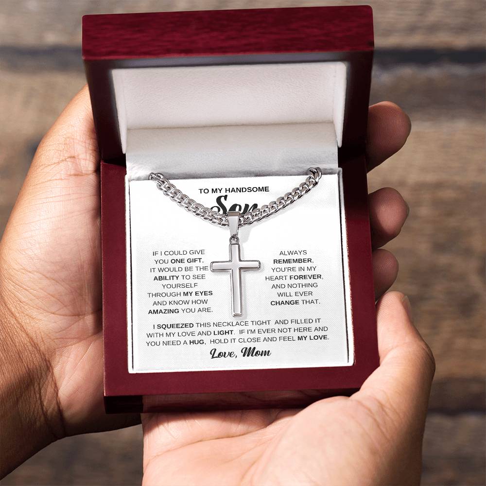 To My Handsome Son - Gift for Son from Mom - You're in my hear forever - Artisan Cross with Cuban Link Chain