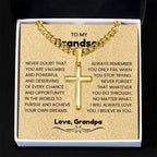 To My Grandson - Gift for Grandson from Grandpa - I will always love you - Artisan Cross with Cuban Link Chain