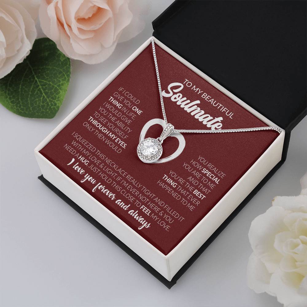 To My Beautiful Soulmate Necklace - Soulmate Necklace Gift for Her for Celebration Days - Eternal Hope Necklace