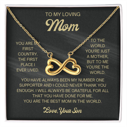 To My Loving Mom - Mom Gift from Son - You are my first country - Endless Love Necklace