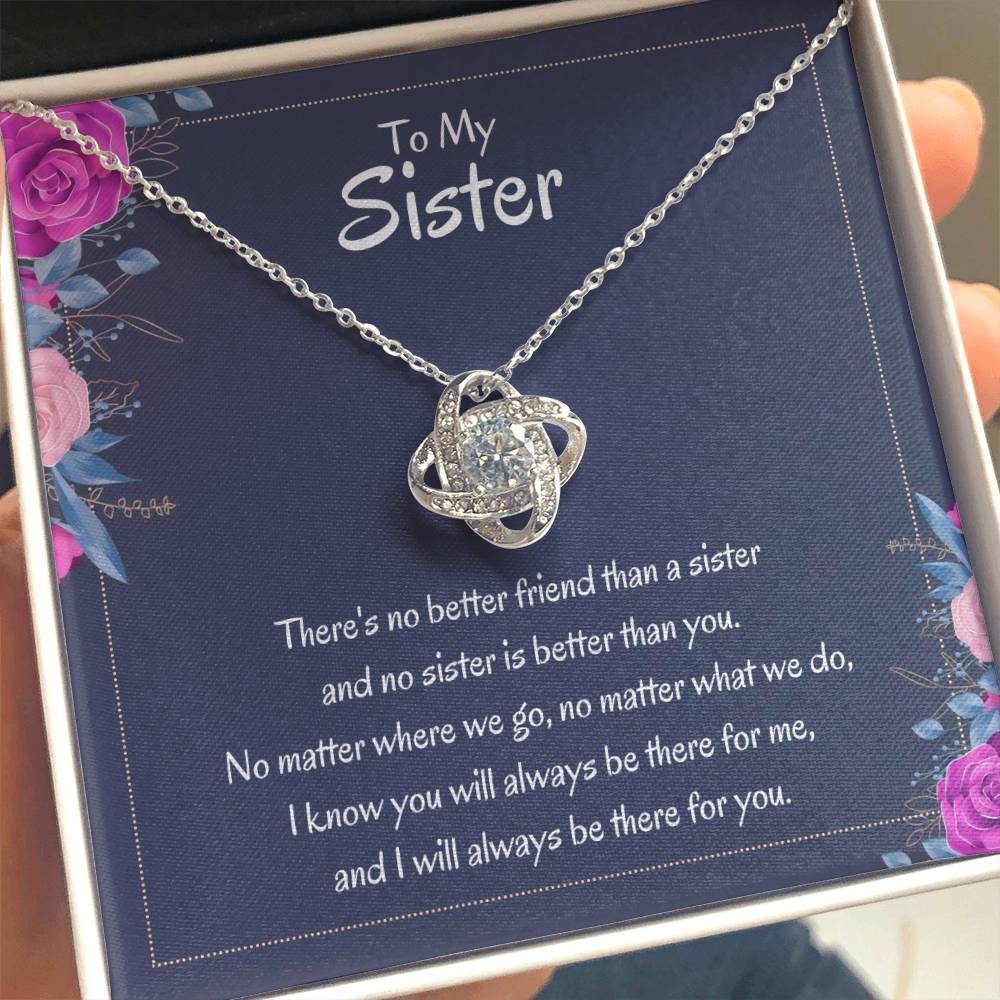 Heartfelt Sister Gift - There's no better friend than a sister - Love Knot Necklace